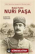 Milli Savunma Sanayinin Öncülerinden Bakü Fatihi Nuri Paşa