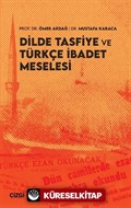 Dilde Tasfiye ve Türkçe İbadet Meselesi