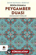 Benim Duamla Peygamber Duası Arasındaki Farklar