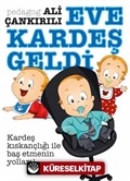 Eve Kardeş Geldi