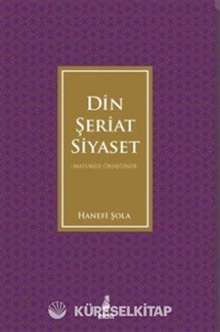 Maturidi Örneğinde Din, Şeriat, Siyaset