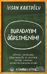 Buradayım Öğretmenim!