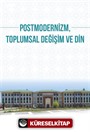Postmodernizm Toplumsal Değişim ve Din