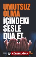 Umutsuz Olma İçindeki Sesle Dua Et