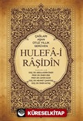 Çağları Aşan Otuz Yıllık Serüven Hulefa-i Raşidin