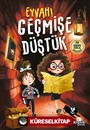 Eyvah Geçmişe Düştük!