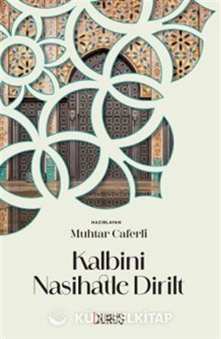 Kalbini Nasihatle Dirilt