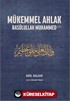 Mükemmel Ahlak Rasûlullah Muhammed (s.a.v.)