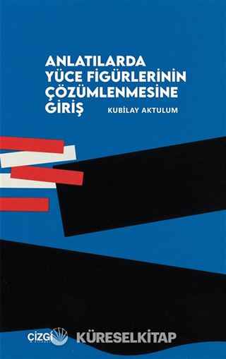 Anlatılarda Yüce Figürlerinin Çözümlemesine Giriş