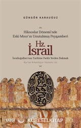 Hiksoslar Dönemi'nde Eski Mısır'ın Unutulmuş Peygamberi Hz. İsrail