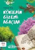 Köklerin Gizemi: Ağaçlar