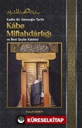 Kadîm Bir Geleneğin Tarihi: Kabe Miftahdarlığı ve Benî Şeybe Kabilesi
