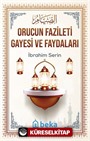 Orucun Fazileti Gayesi ve Faydaları