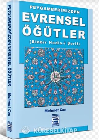 Peygamberimizden Evrensel Öğütler (Binbir Hadis- i Şerif)