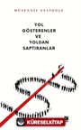 Yol Gösterenler ve Yoldan Saptıranlar