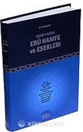 İmam-ı Azam Ebu Hanife ve Eserleri