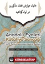 Anadolu Eyaleti Kütahya Sancağı 1675 Tarihli Mufassal Avarız Defteri I (Kütahya-Gediz-Simav-Eğrigöz-Dağardı)