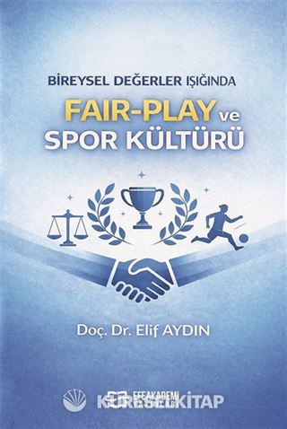 Bireysel Değerler Işığında Fair-Play ve Spor Kültürü