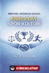 Bireysel Değerler Işığında Fair-Play ve Spor Kültürü