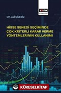 Hisse Senedi Seçiminde Çok Kriterli Karar Verme Yöntemlerinin Kullanımı