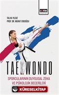 Taekwondo Sporcularının Duygusal Zeka ve Psikolojik Becerileri