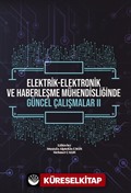 Elektrik-Elektronik ve Haberleşme Mühendisliğinde Güncel Çalışmalar II