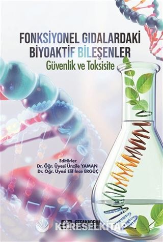 Fonksiyonel Gıdalardaki Biyoaktif Bileşenler : Güvenlik ve Toksisite