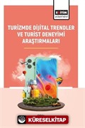 Turizmde Dijital Trendler ve Turist Deneyimi Araştırmaları