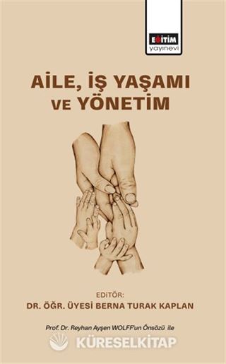 Aile, İş Yaşamı ve Yönetim