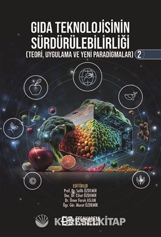 Gıda Teknolojisinin Sürdürülebilirliği (Teori, Uygulama ve Yeni Paradigmalar) 2