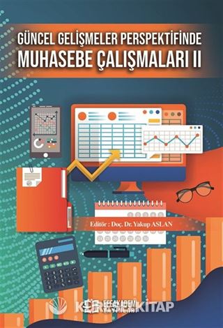 Güncel Gelişmeler Perspektifinde Muhasebe Çalışmaları II