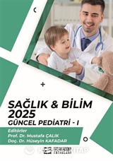 Sağlık - Bilim 2025: Güncel Pediatri I