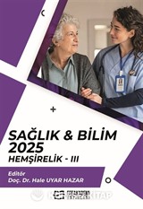 Sağlık - Bilim 2025: Hemşirelik III