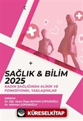 Sağlık - Bilim 2025: Kadın Sağlığında Klinik ve Fonksiyonel Yaklaşımlar