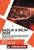 Sağlık - Bilim 2025: Kronik Hastalıklarda Sistemik Yaklaşımlar - Enflamasyon, Kardiopulmoner Sağlık ve Bütüncül Yönetim