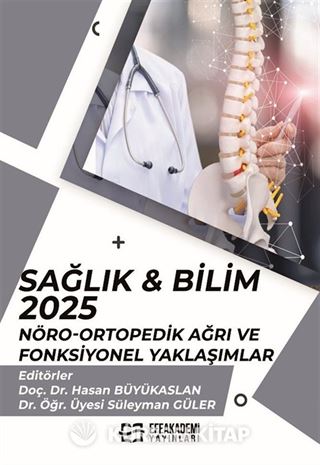 Sağlık - Bilim 2025: Nöro-Ortopedik Ağrı ve Fonksiyonel Yaklaşımlar