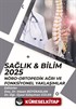 Sağlık - Bilim 2025: Nöro-Ortopedik Ağrı ve Fonksiyonel Yaklaşımlar