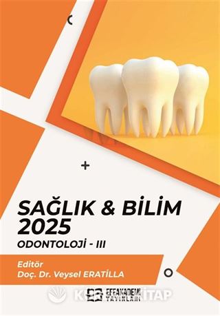 Sağlık - Bilim 2025: Odontoloji III