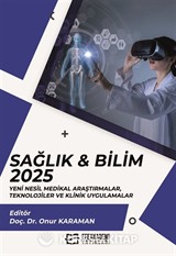 Sağlık - Bilim 2025: Yeni Nesil Medikal Araştırmalar, Teknolojiler ve Klinik Uygulamalar