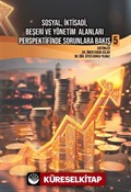 Sosyal, İktisadi, Beşeri ve Yönetim Alanları Perspektifinde Sorunlara Bakış 5