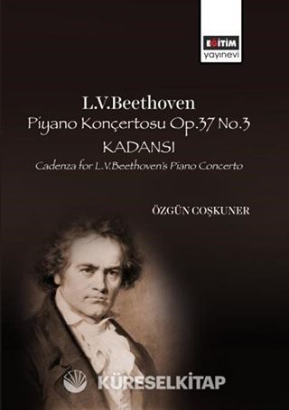 L.V.Beethoven Piyano Konçertosu Op.37 No.3 Kadansı