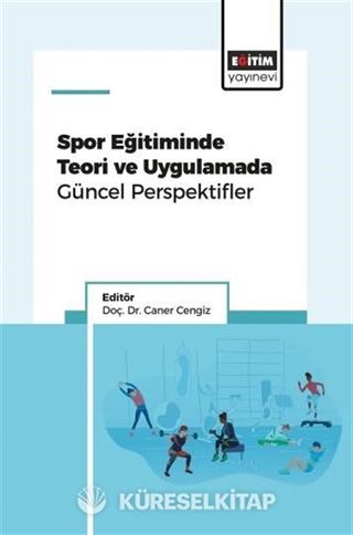 Spor Eğitiminde Teori ve Uygulamada Güncel Perspektifler