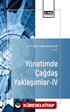 Yönetimde Çağdaş Yaklaşımlar-IV