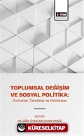 Toplumsal Değişim ve Sosyal Politika: Zorluklar, Tehditler ve Politikalar