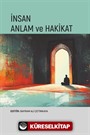 İnsan Anlam ve Hakikat