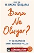 Bana Ne Oluyor?