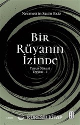 Bir Rüyanın İzinde / Yusuf Sûresi Tefsiri 1