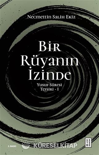 Bir Rüyanın İzinde / Yusuf Sûresi Tefsiri 1