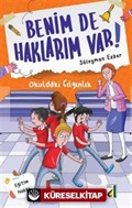 Benim de Haklarım Var! 1 / Okuldaki Çılgınlık