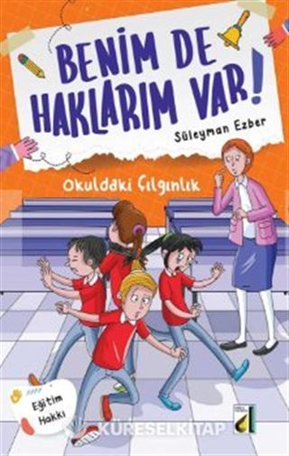 Benim de Haklarım Var! 1 / Okuldaki Çılgınlık
